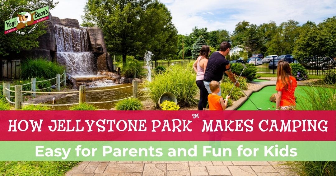 A family with two children plays mini-golf near a waterfall at Jellystone Park, with text promoting easy and fun camping for parents and kids.